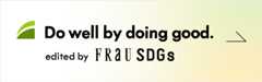 Do well by doing good. edited by FRaU SDGs
