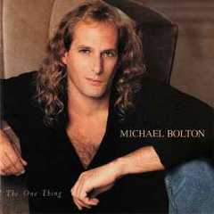 Michael Bolton - The One Thing