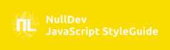 NullDev JavaScript Styleguide