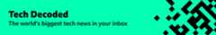 A green promotional banner with black squares and rectangles forming pixels, moving in from the right. The text says: “Tech Decoded: The world’s biggest tech news in your inbox every Monday.”