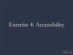 Exercise 4: Accessibility