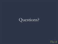 Questions?