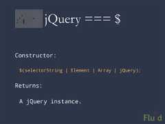 jQuery === $Constructor: $(selectorString | Element | Array | jQuery);Returns: A jQuery instance.