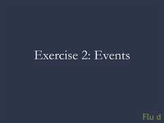 Exercise 2: Events