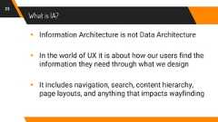What is IA?▸ Information Architecture is not Data Architecture▸ In the world of UX it is about how our users find theinformation they need through what we design▸ It includes navigation, search, content hierarchy,page layouts, and anything that impacts wayfinding23
