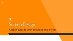 4.Screen DesignA quick guide to what should be on a screen30