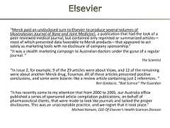 ElsevierName from Dutch publisher (1580): “House of Elzevir”250,000 articles per year in 2000 journals7,000 journal editors, 70,000 editorial board members and 300,000 reviewers are working for ElsevierPart of Reed Elsevier group