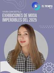 Exhibiciones de moda imperdibles del 2025