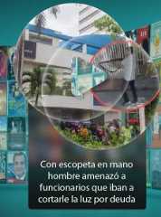 Con escopeta en mano hombre amenazó a funcionarios que iban a cortarle la luz por deuda