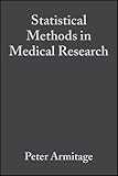 Statistical Methods in Medical Research (Armitage, Statistical Methods in Medical Research) Statistical Methods in Medical Research (Armitage, Statistical Methods in Medical Research)