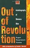 Out of Revolution: Autobiography of Western Man Out of Revolution: Autobiography of Western Man