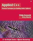 Applied C++: Practical Techniques for Building Better Software (C++ In-Depth Series) Applied C++: Practical Techniques for Building Better Software (C++ In-Depth Series)