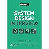 System Design Interview – An Insider's Guide: Volume 2