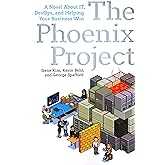 The Phoenix Project: A Novel About IT, DevOps, and Helping Your Business Win