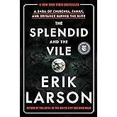 The Splendid and the Vile: A Saga of Churchill, Family, and Defiance During the Blitz