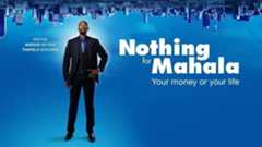 Nothing for Mahala is a comedy-drama that follows Axe Gumede, a flashy property agent living beyond his means. When his lavish lifestyle catches up with him, he's sentenced to community service at an old age home. There, he clashes with a grumpy old