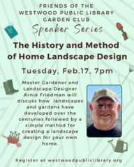 Join us on February 17 at 7pm for an evening with Master Gardener and Landscape Designer Arnie Friedman as he discusses the history and method of home landscape design. 🌿Register today at westwoodpubliclibrary.org