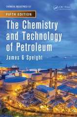 The Chemistry and Technology of Petroleum The Chemistry and Technology of Petroleum