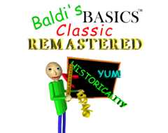 Baldi's Basics Classic Remastered! Baldi's Basics Classic Remastered!
