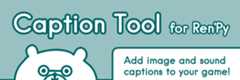 Caption Tool for Ren'Py