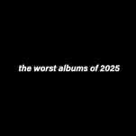 The 15 worst albums of 2025