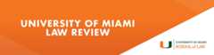 University of Miami Law Review University of Miami Law Review