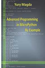 Advanced Programming in MicroPython By Example