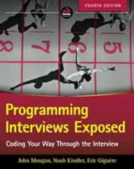 Programming Interviews Exposed: Coding Your Way Through the Interview