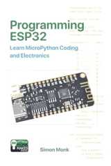 Programming ESP32: Learn MicroPython Coding and Electronics