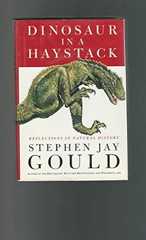 Dinosaur in a Haystack: Reflections in Natural History