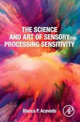The Science and Art of Sensory Processing Sensitivity