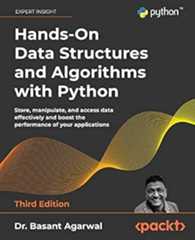 Hands-On Data Structures and Algorithms with Python: Store, manipulate, and access data effectively and boost the performance of your applications, 3rd Edition