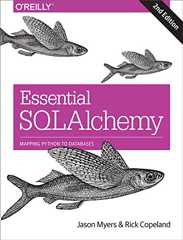 Essential SQLAlchemy: Mapping Python to Databases (English Edition) Essential SQLAlchemy: Mapping Python to Databases (English Edition)