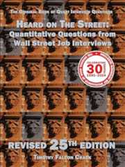 Heard on The Street: Quantitative Questions from Wall Street Job Interviews