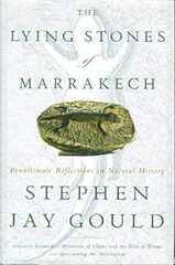 The Lying Stones of Marrakech: Penultimate Reflections in Natural History