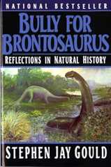 Bully for Brontosaurus: Reflections in Natural History