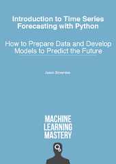 Introduction to Time Series Forecasting With Python