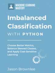 Imbalanced Classification with Python