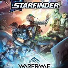 Starfinder x Warframe - Operation: Orias Has Been launched