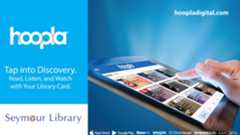 Hoopla promotion for Seymour Library. Tap into Discovery with your Library Card.