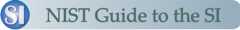 Guide for the Use of the International System of Units (SI)