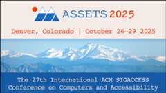 ACM SIGACCESS Conference on Computers and Accessibility