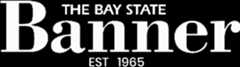 The Bay State Banner The Bay State Banner