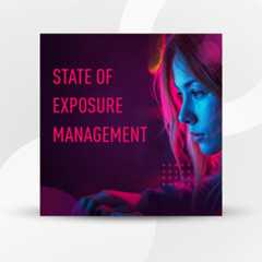 State of Exposure Management