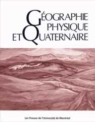 Géographie physique et Quaternaire Géographie physique et Quaternaire
