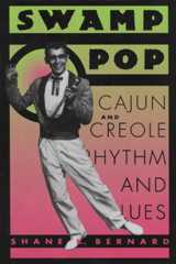Swamp Pop - Cajun and Creole Rhythm and Blues